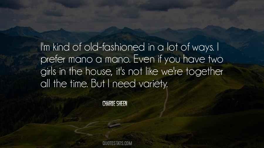 Quotes About Old Fashioned Ways #167194