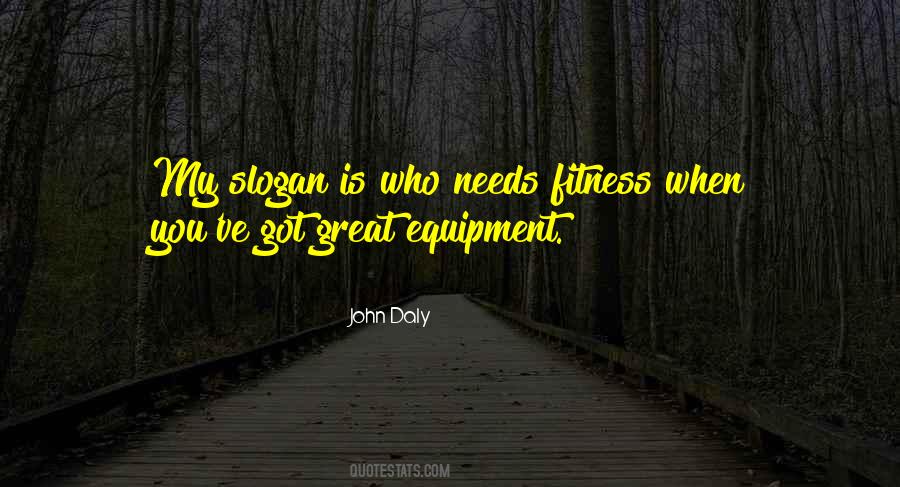 Quotes About Equipment #1012678