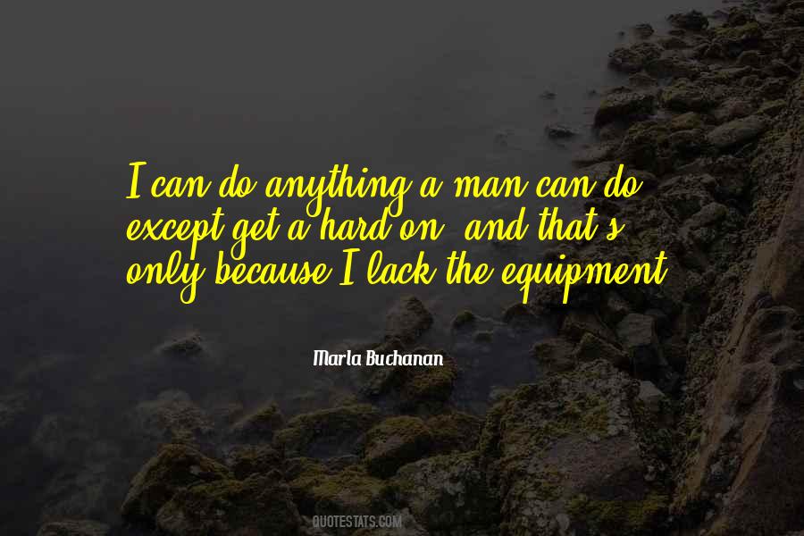 Quotes About Equipment #1199756