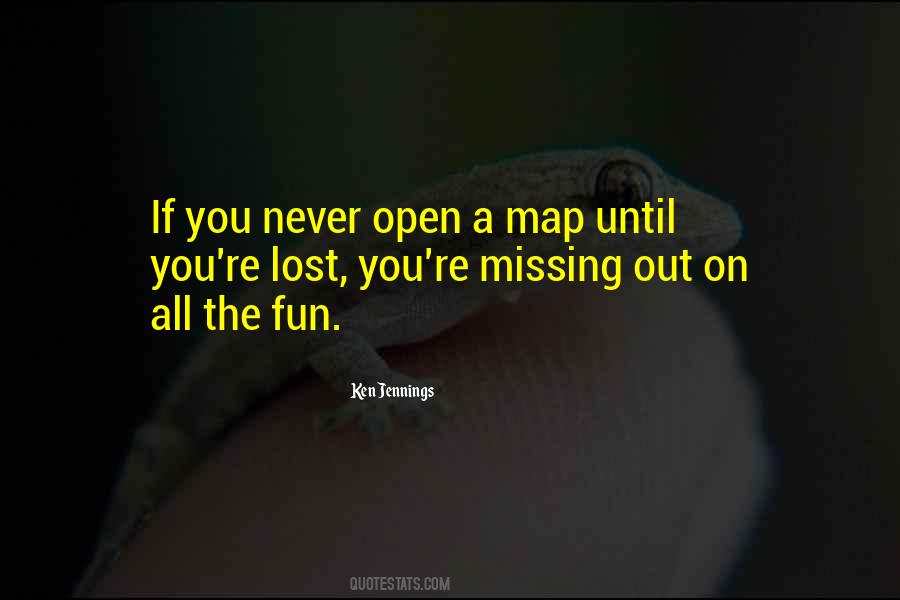 Quotes About Missing Out #1184704