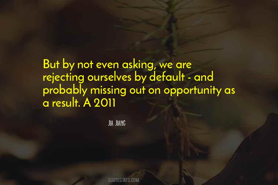 Quotes About Missing Out #1673130