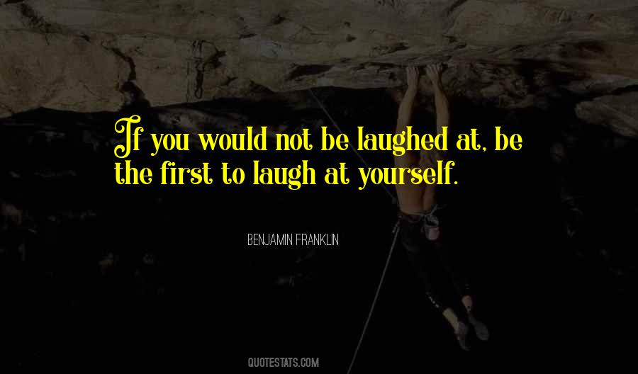 Quotes About Laughter At Yourself #389217