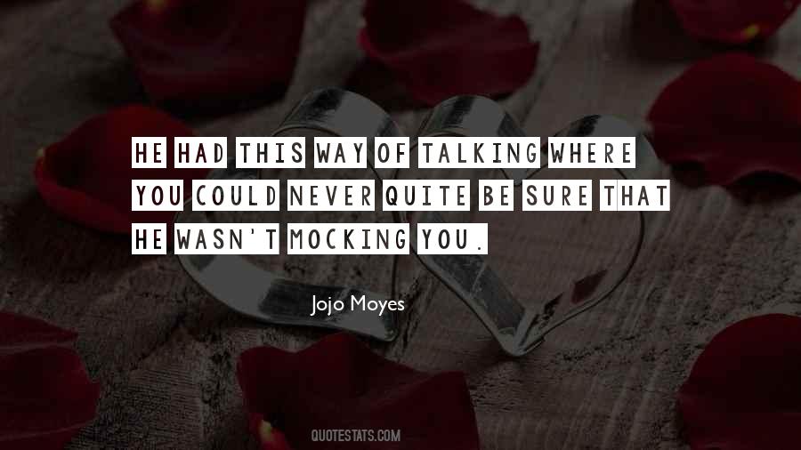 Quotes About Way Of Talking #1802293