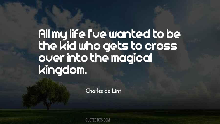 Quotes About Magical Kingdom #1199012