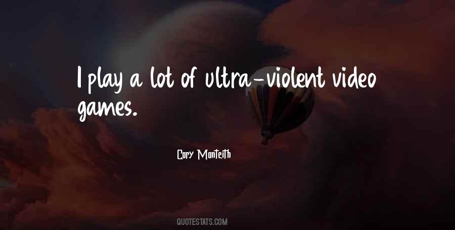 Quotes About Violent Video Games #1153603