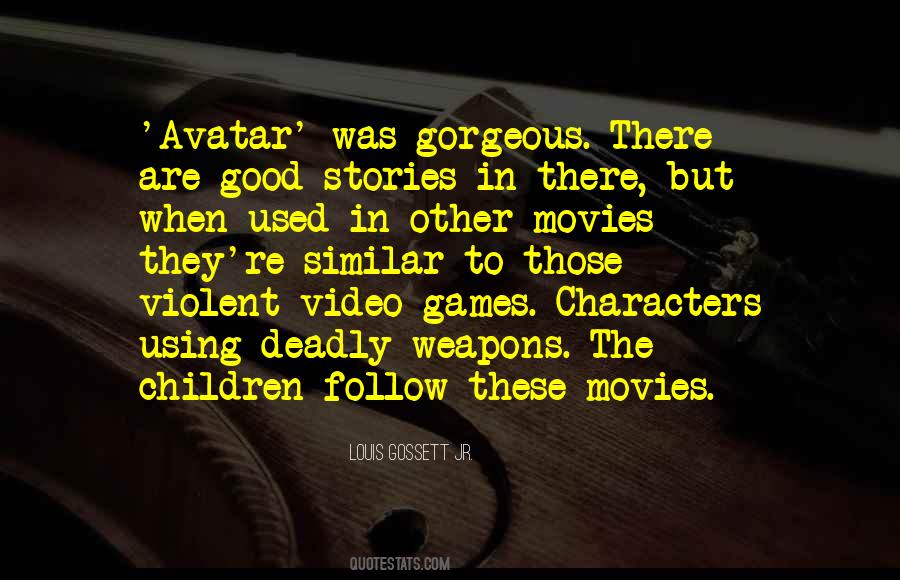 Quotes About Violent Video Games #1576082