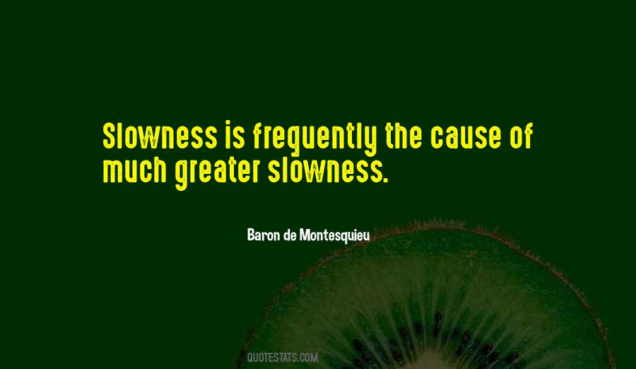 Quotes About Slowness #1384115