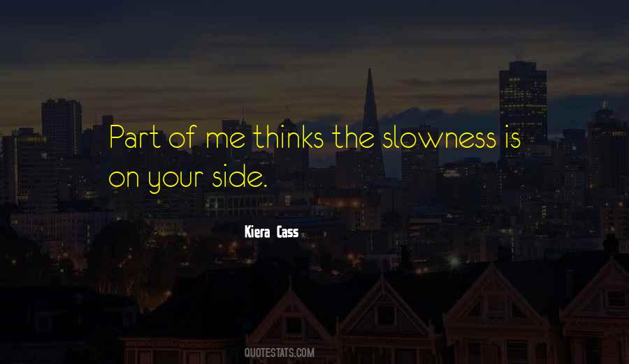 Quotes About Slowness #635695