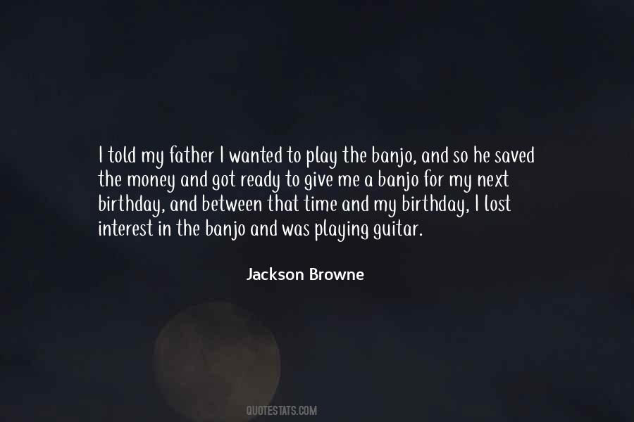Quotes About My Father's Birthday #1381760