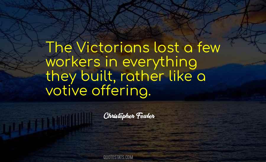 Quotes About Victorians #1484777