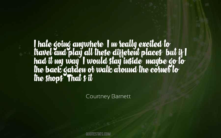 Quotes About Going To Different Places #1259185
