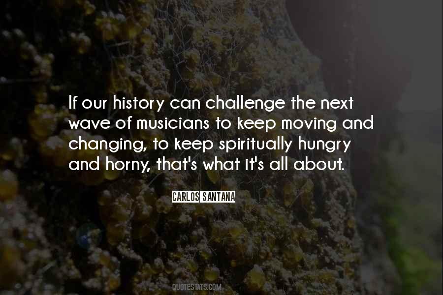 Quotes About Changing History #840743