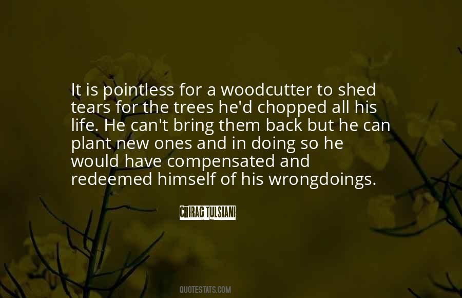 Woodcutter's Quotes #1053331