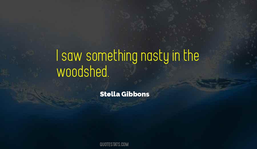 Woodshed Quotes #192156