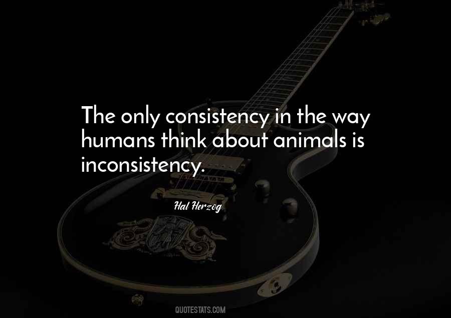 Quotes About Inconsistency In Relationships #1551588