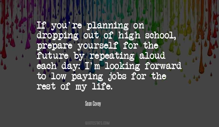 Quotes About Not Dropping Out Of School #1648907