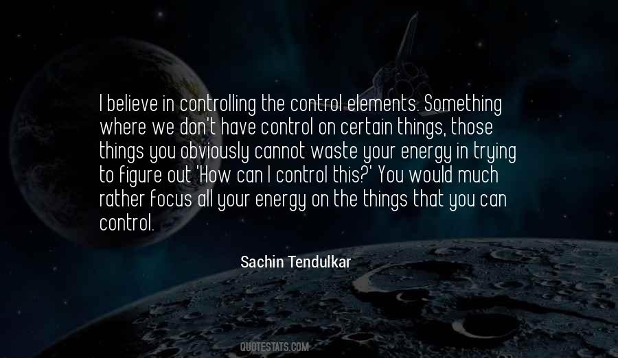 Quotes About Controlling Life #1120378