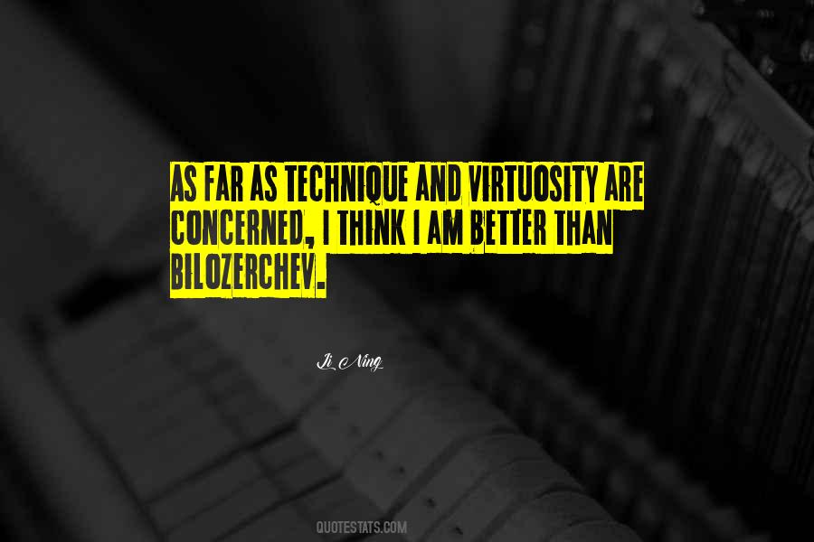 Quotes About Virtuosity #1527353