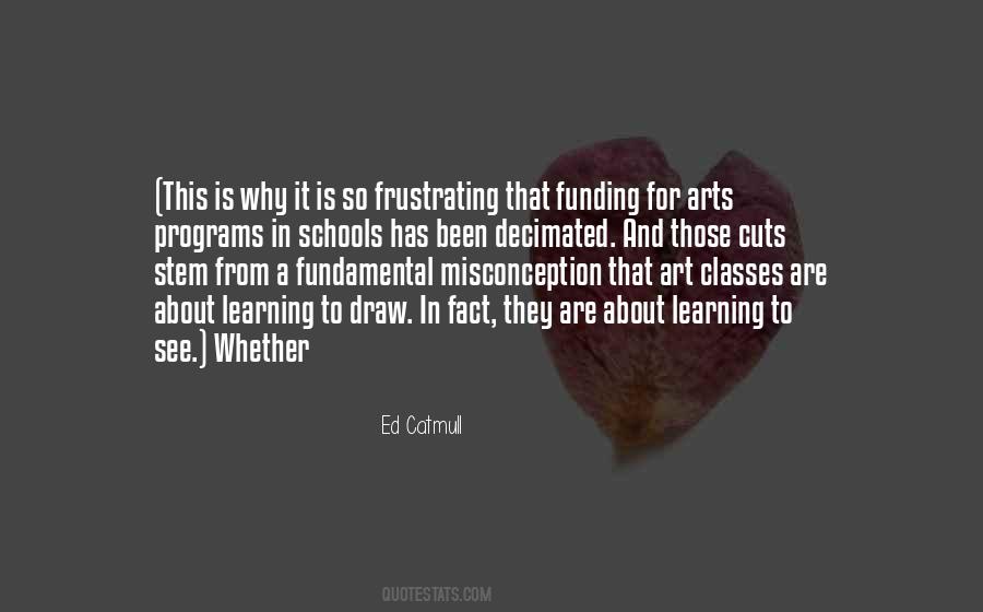 Quotes About Funding The Arts #501667