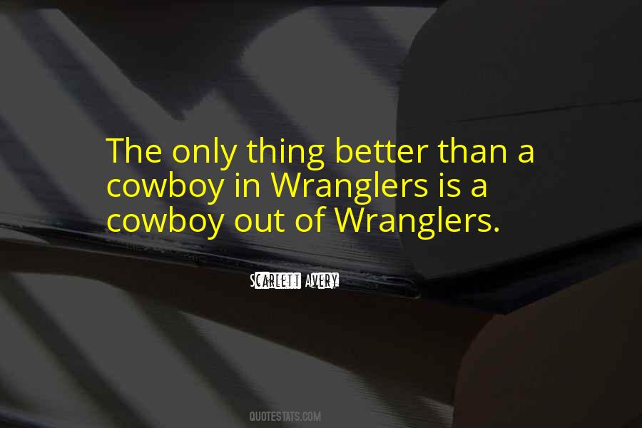 Wranglers Quotes #1244999