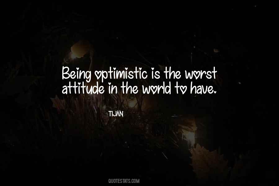 Quotes About Optimistic #1069624