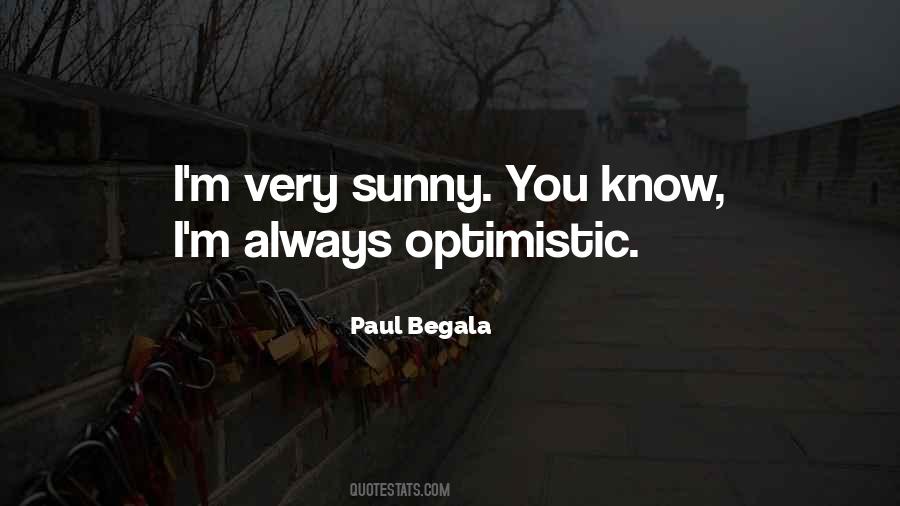 Quotes About Optimistic #1301546