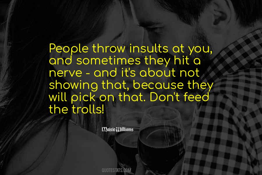 Quotes About Insults #1220356
