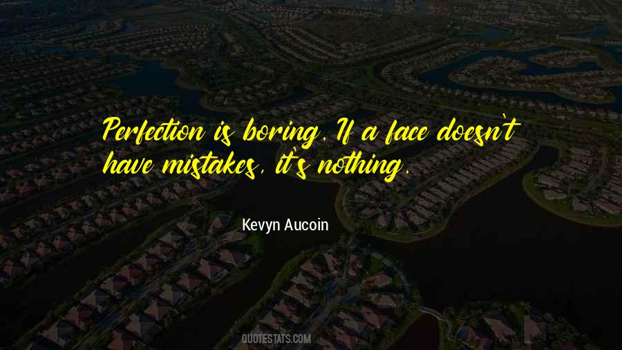 Quotes About Mistakes And Perfection #172309