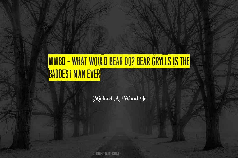 Wwbd Quotes #1197739