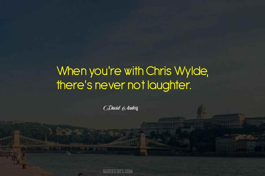 Wylde Quotes #484265