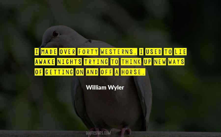 Wyler Quotes #1332191