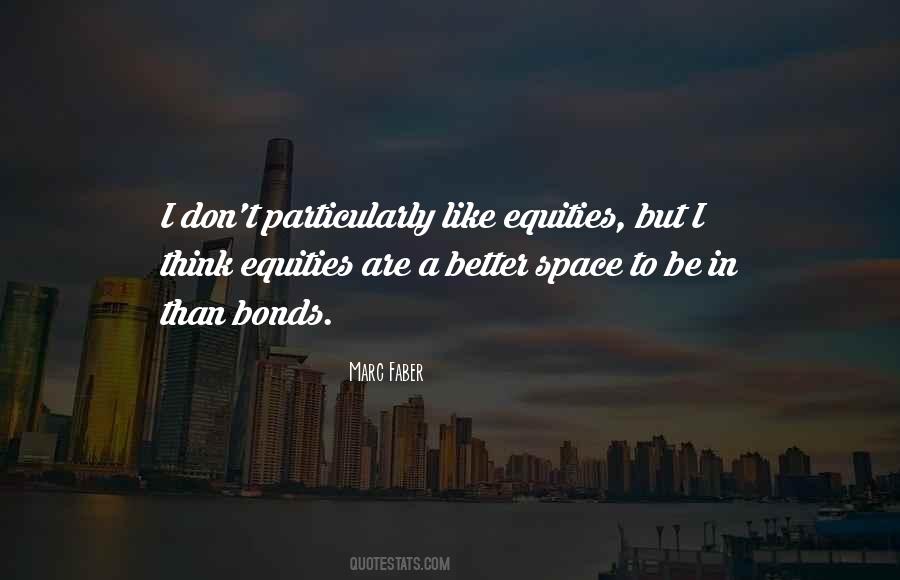 Quotes About Equities #1014392