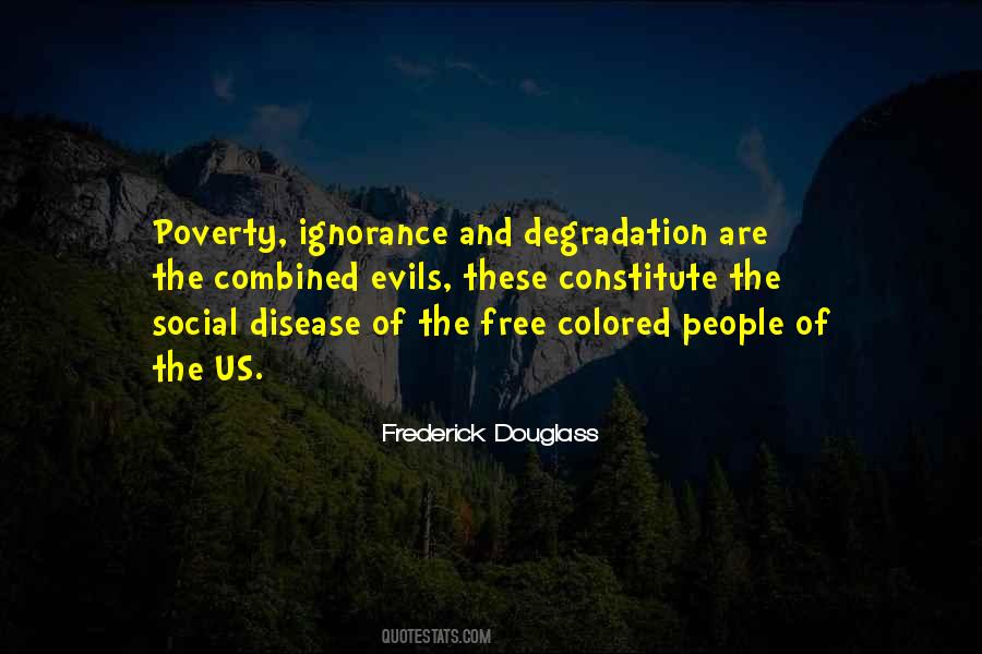 Quotes About Ignorance And Poverty #1011019