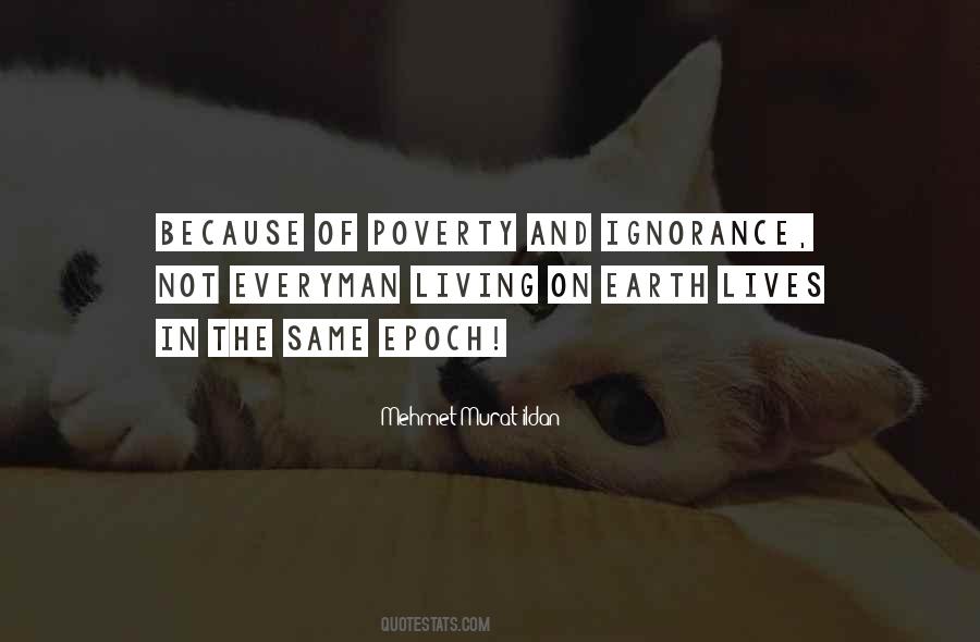 Quotes About Ignorance And Poverty #1166826