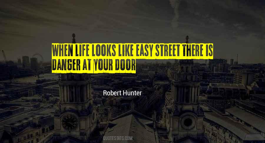 Quotes About Easy Street #526867