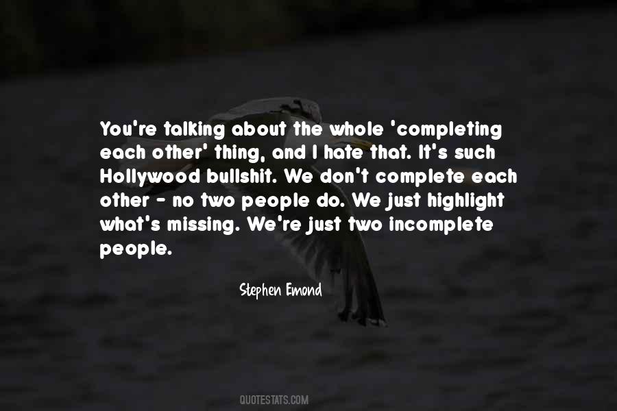 Quotes About Completing Someone #70052