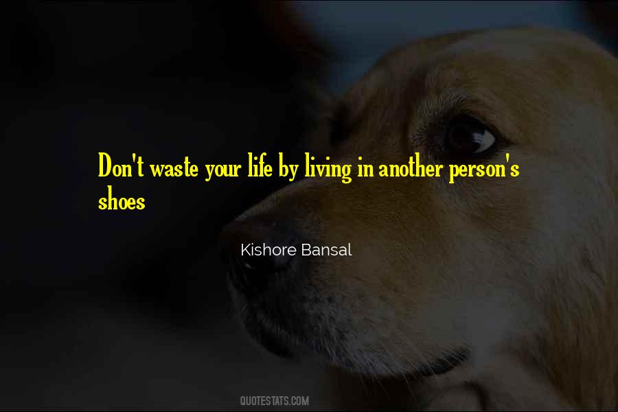 Quotes About Living Another Life #18594