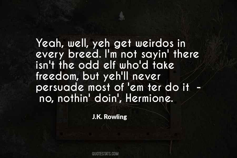 Yeh've Quotes #1838492
