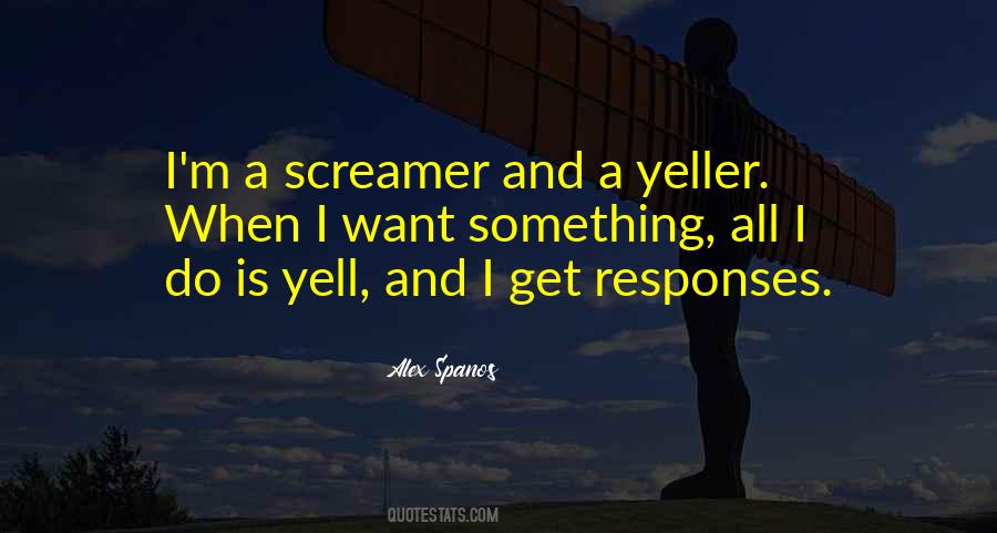 Yeller Quotes #1484101