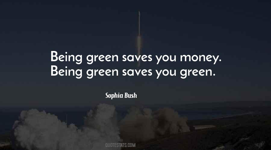 Quotes About Green Money #1096847