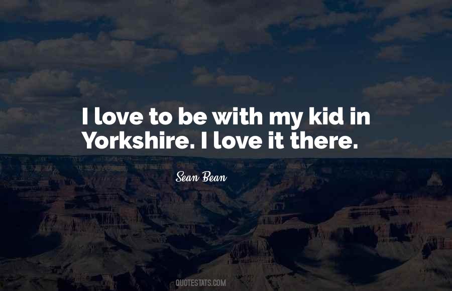 Yorkshire's Quotes #1141969
