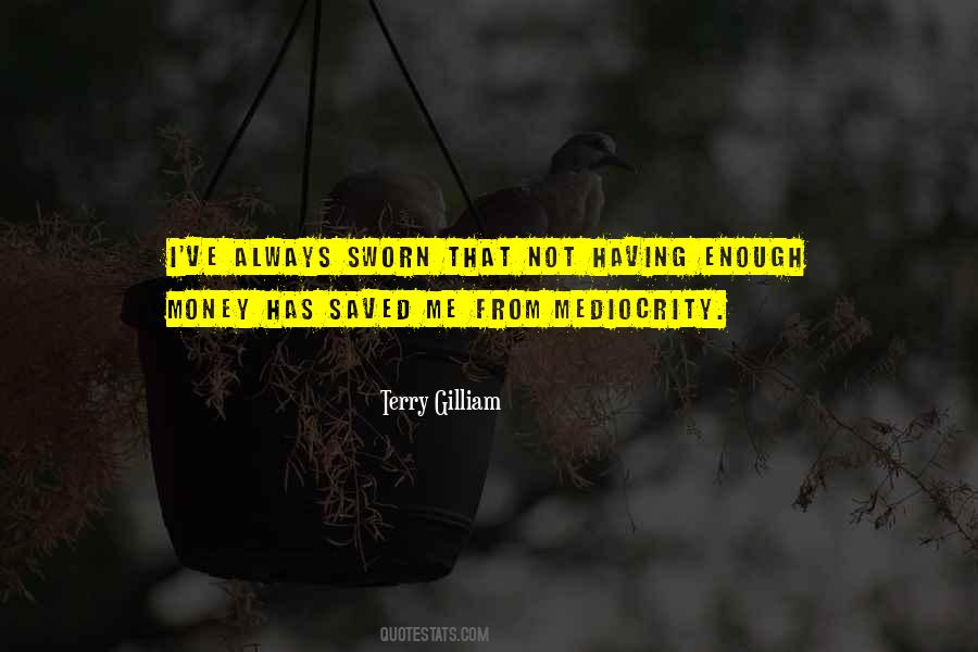 Quotes About Having Enough Money #11035