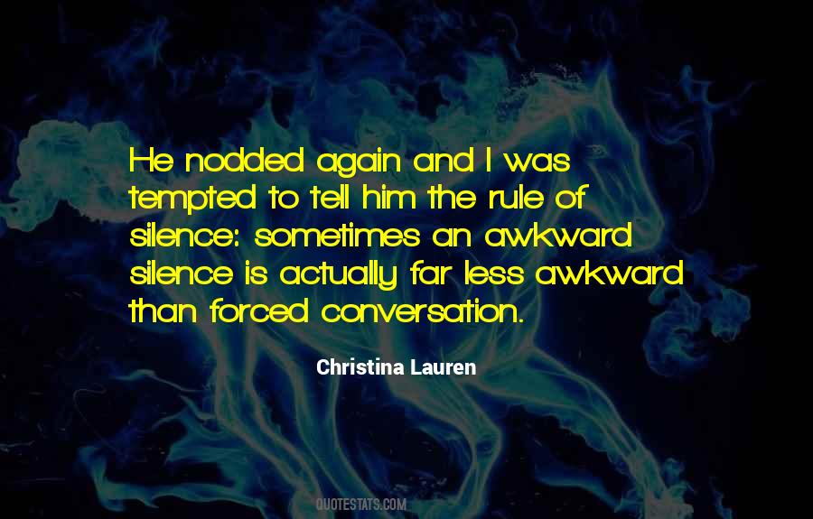 Quotes About Awkward Silence #1677318