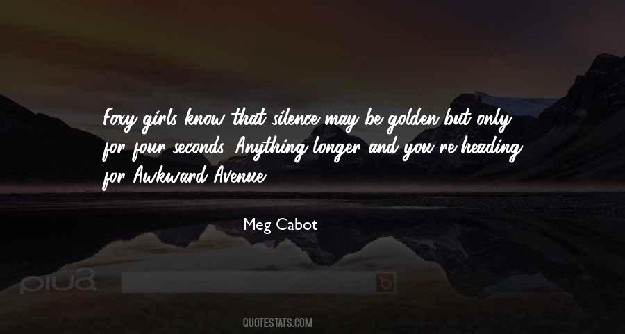 Quotes About Awkward Silence #602293