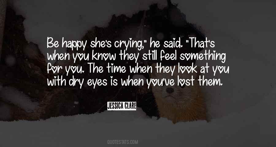 Quotes About Crying Your Eyes Out #159893