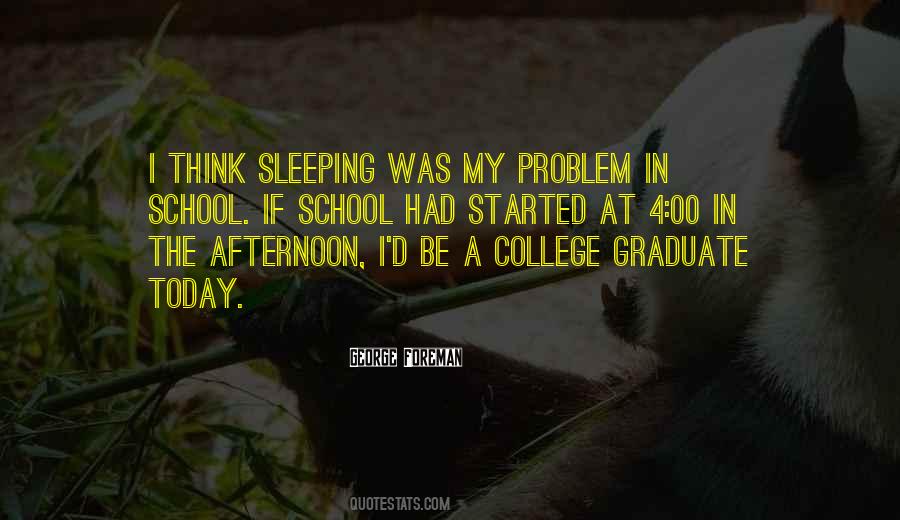 Quotes About School And Sleep #1120421