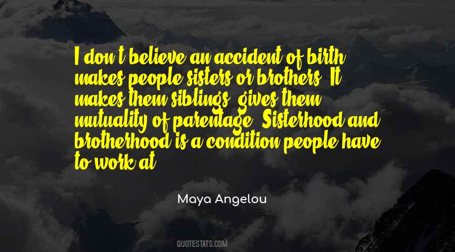 Quotes About Brotherhood And Sisterhood #1600989