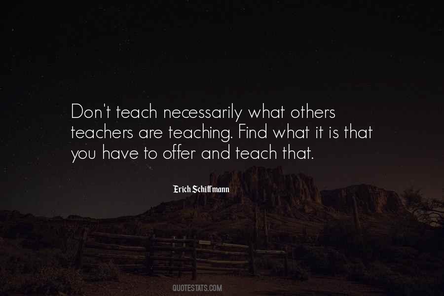 Sayings About Teaching And Teachers #820548