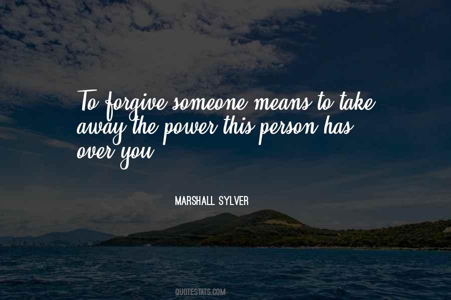 Sayings About Forgiving Someone #403307