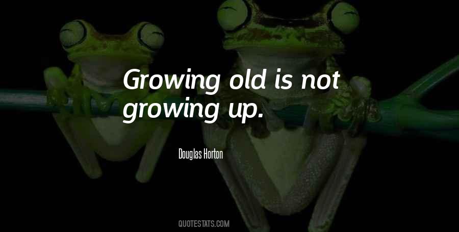 Sayings About Not Growing Up #750935